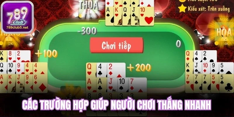 Các trường hợp giúp người chơi thắng nhanh