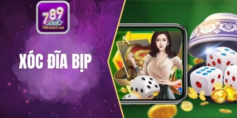 Xóc Đĩa Bịp Là Gì? Cách Nhận Biết Chuẩn Nhất Tại 789Club